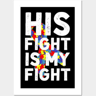 HIS FIGHT IS MY FIGHT Posters and Art